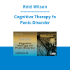 Reid Wilson - Cognitive Therapy for Panic Disorder