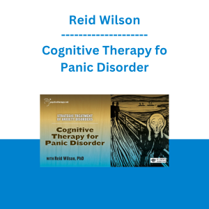 Reid Wilson - Cognitive Therapy for Panic Disorder