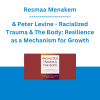 Resmaa Menakem & Peter Levine - Racialized Trauma & The Body: Resilience as a Mechanism for Growth