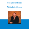 Rex Steven Sikes - Attitude Activator