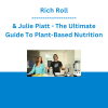 Rich Roll & Julie Piatt - The Ultimate Guide To Plant-Based Nutrition