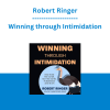 Robert Ringer - Winning through Intimidation - How to Be the Victor, Not the Victim, in Business and in Life (Audiobook)