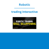 Robotic trading interactive