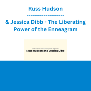 Russ Hudson & Jessica Dibb - The Liberating Power of the Enneagram