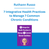 Ruthann Russo - 7 Integrative Health Practices to Manage 7 Common Chronic Conditions