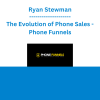Ryan Stewman - The Evolution of Phone Sales - Phone Funnels