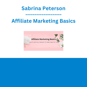 Sabrina Peterson - Affiliate Marketing Basics