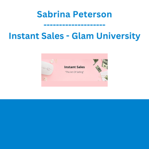 Sabrina Peterson - Instant Sales - Glam University