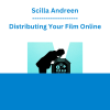 Scilla Andreen - Distributing Your Film Online