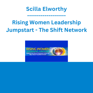 Scilla Elworthy - Rising Women Leadership Jumpstart - The Shift Network
