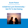 Scott Paton & Sabrina Lynn Domenosky - Get Fit To Get Dating