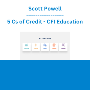 Scott Powell - 5 Cs of Credit - CFI Education