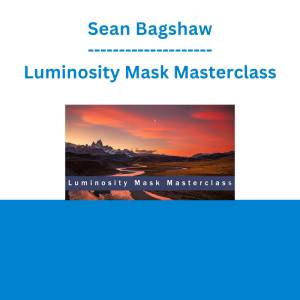 Sean Bagshaw - Luminosity Mask Masterclass