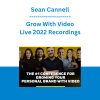 Sean Cannell - Grow With Video Live 2022 Recordings