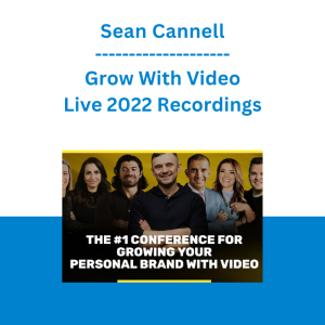 Sean Cannell - Grow With Video Live 2022 Recordings
