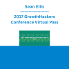Sean Ellis - 2017 GrowthHackers Conference Virtual Pass