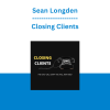 Sean Longden - Closing Clients