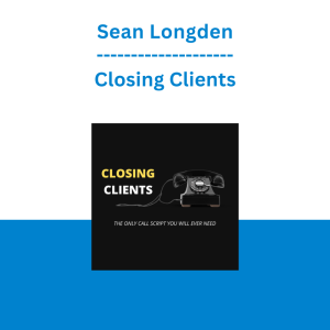 Sean Longden - Closing Clients