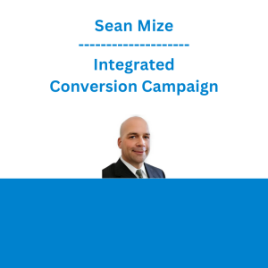 Sean Mize - Integrated Conversion Campaign