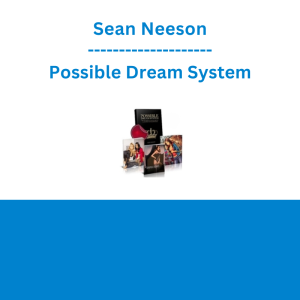 Sean Neeson - Possible Dream System