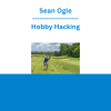 Sean Ogle - Hobby Hacking