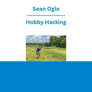 Sean Ogle - Hobby Hacking