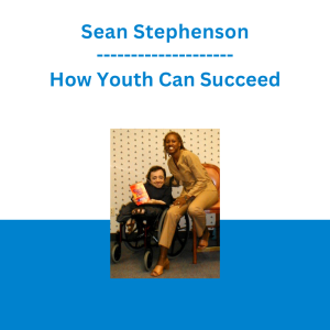 Sean Stephenson - How Youth Can Succeed
