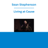 Sean Stephenson - Living at Cause
