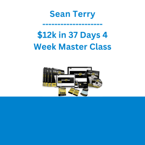 Sean Terry - $12k in 37 Days 4 Week Master Class