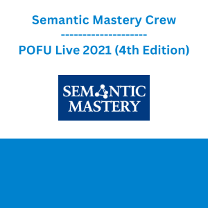 Semantic Mastery Crew - POFU Live 2021 (4th Edition)