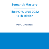 Semantic Mastery - The POFU LIVE 2022 - 5Th edition