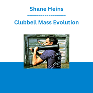 Shane Heins - Clubbell Mass Evolution