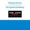 Shelley Hanlon - Work The System Academy