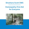 Shoshana Scott DMS - Homeopathy First Aid for Everyone
