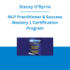 Stacey O'Byrne - NLP Practitioner & Success Mastery 1 Certification Program