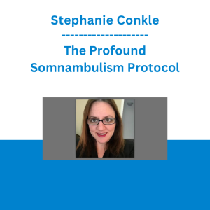 Stephanie Conkle - The Profound Somnambulism Protocol