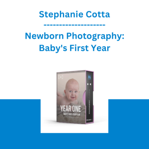 Stephanie Cotta - Newborn Photography: Baby's First Year