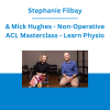 Stephanie Filbay & Mick Hughes - Non-Operative ACL Masterclass - Learn Physio