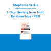 Stephanie Sarkis - 2-Day: Healing from Toxic Relationships: Help Your Clients Recover from Gaslighting, Narcissism, and Emotional Abuse - PESI