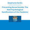 Stephanie Shafer - Preventing Nurse Suicide: The Real Psychological Ramifications of the Pandemic