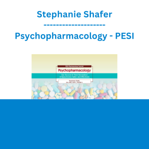 Stephanie Shafer - Psychopharmacology: Use Second & Third Generation Antipsychotics Safely and Effectively - PESI