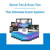 Steve Tan & Evan Tan - The Ultimate Ecom System