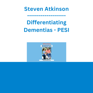 Steven Atkinson - Differentiating Dementias - PESI