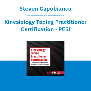 Steven Capobianco - Kinesiology Taping Practitioner Certification - PESI