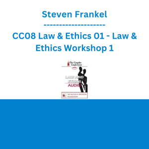 Steven Frankel - CC08 Law & Ethics 01 - Law & Ethics Workshop 1