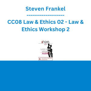 Steven Frankel - CC08 Law & Ethics 02 - Law & Ethics Workshop 2