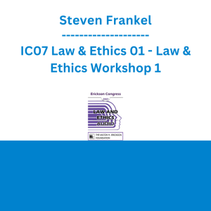 Steven Frankel - IC07 Law & Ethics 01 - Law & Ethics Workshop 1