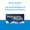 Steven Gimbel - The Great Questions of Philosophy and Physics