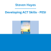 Steven Hayes - Developing ACT Skills - PESI