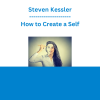 Steven Kessler - How to Create a Self